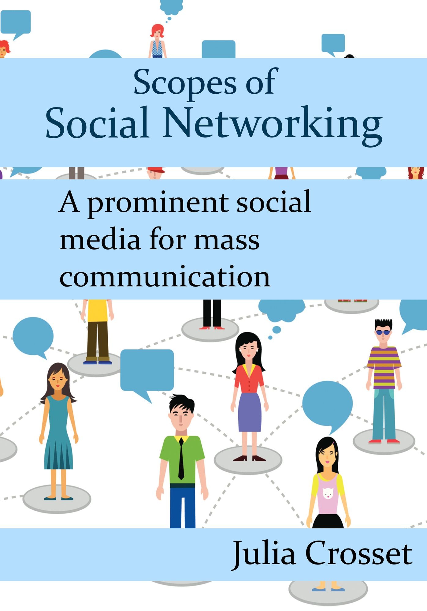 Scopes of Social networking: A prominent social media for mass communication