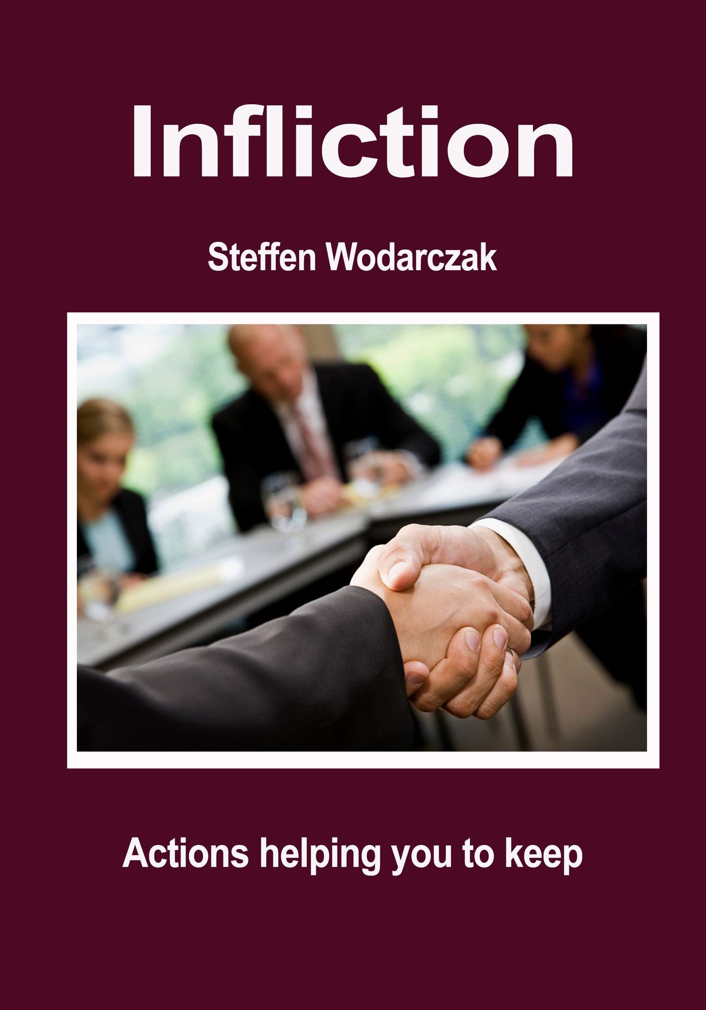 Infliction: Actions helping you to keep ahead in life