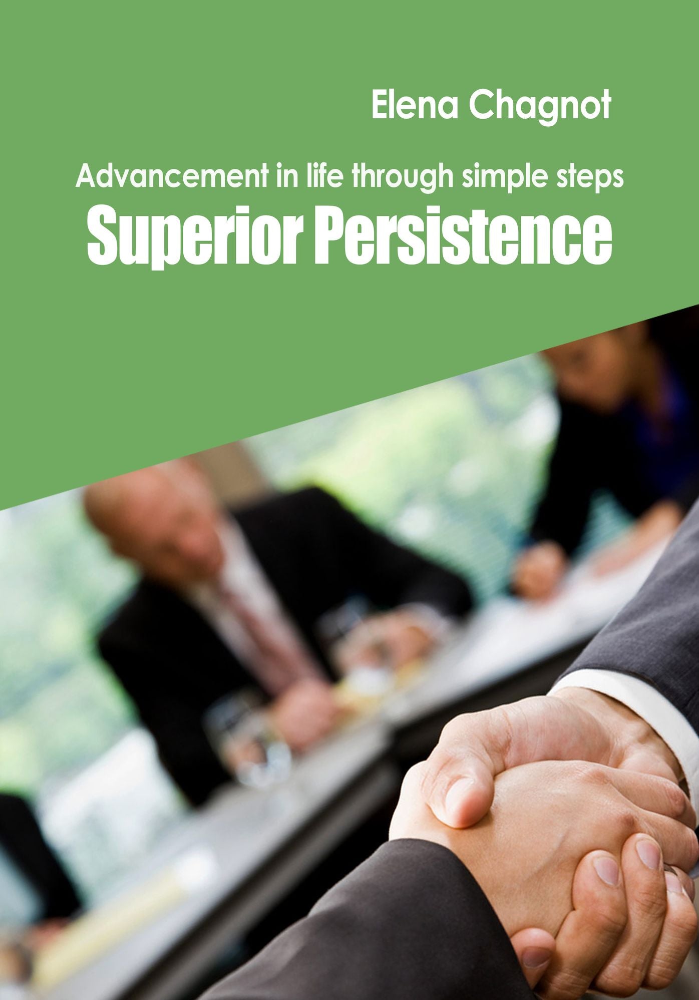 Superior Persistence: Advancement in life through simple steps