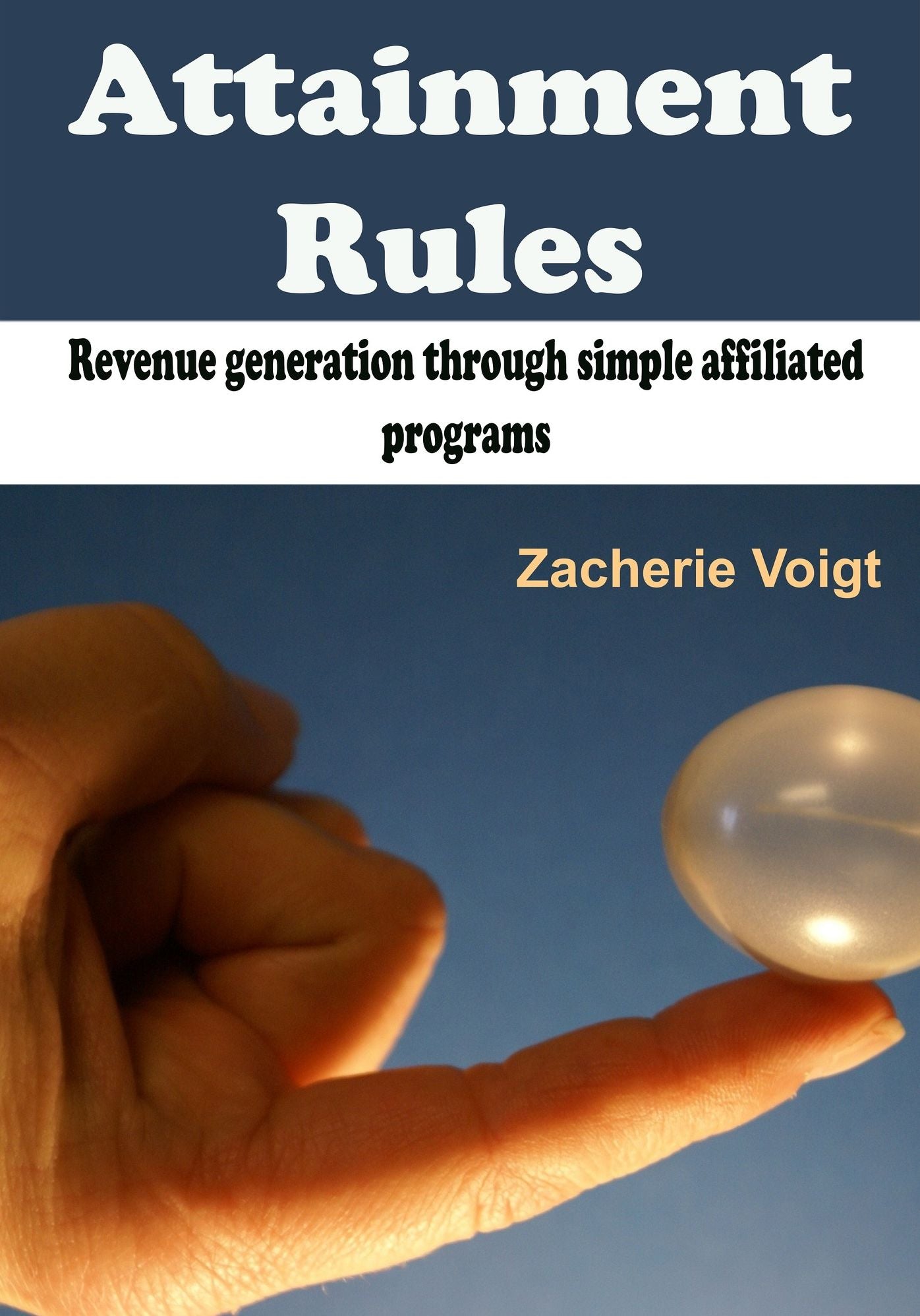 Attainment Rules: Revenue generation through simple affiliated programs