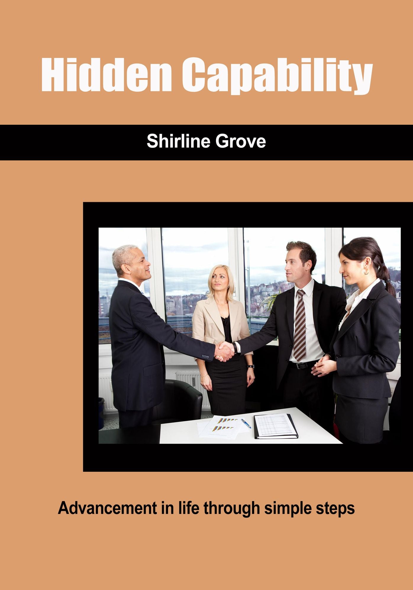 Hidden Capability: Advancement in life through simple steps