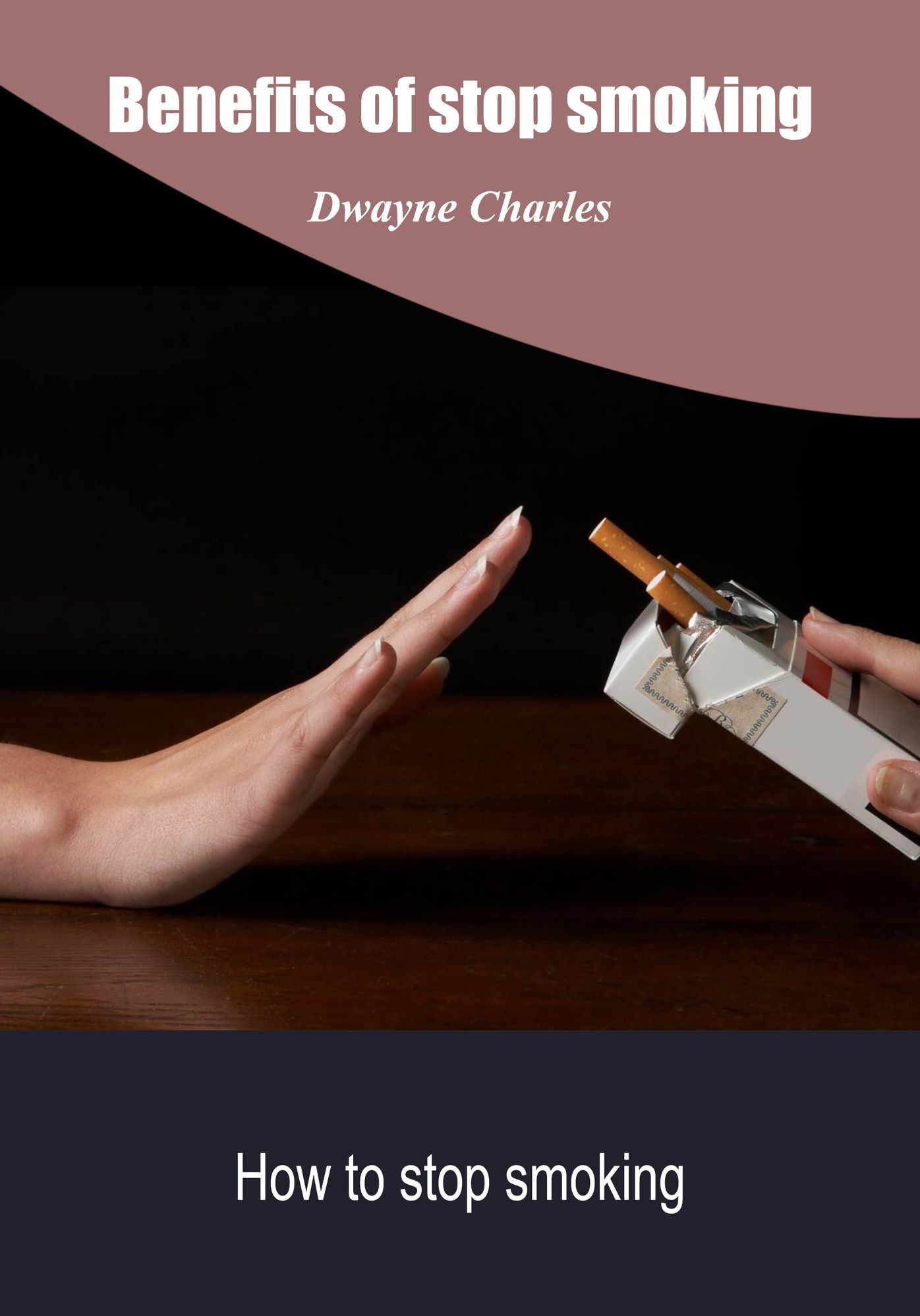 Benefits of stop smoking: How to stop smoking