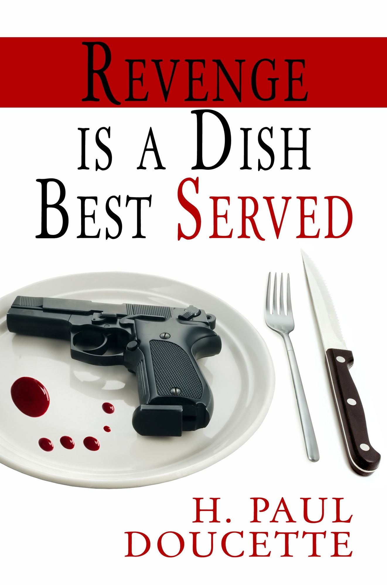 Revenge is a Dish Best Served