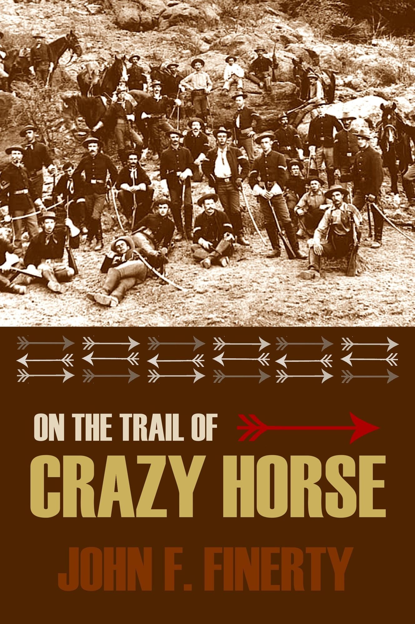 On the Trail of Crazy Horse (Expanded, Annotated)