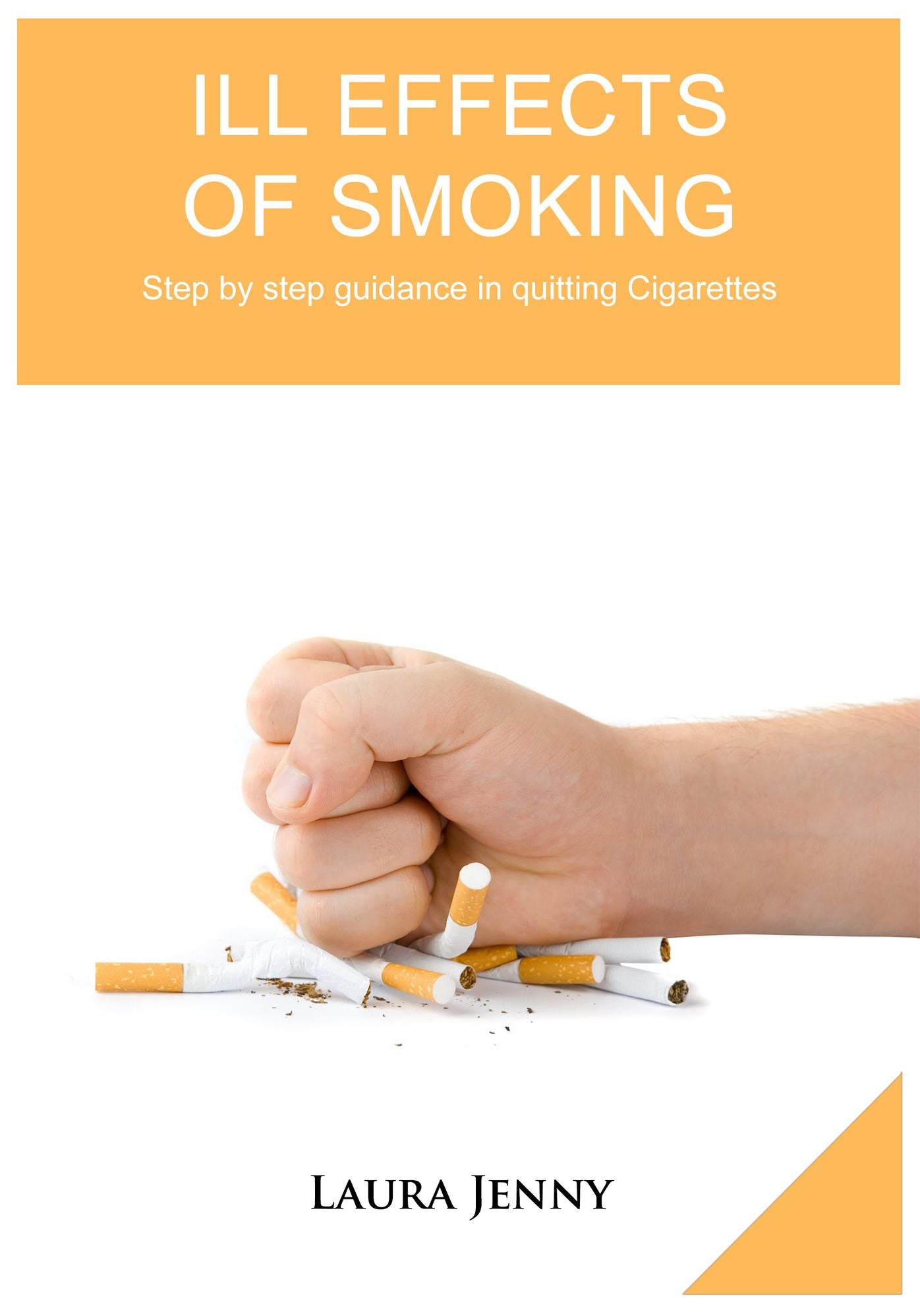 Ill effects of Smoking: Step by step guidance in quitting Cigarettes