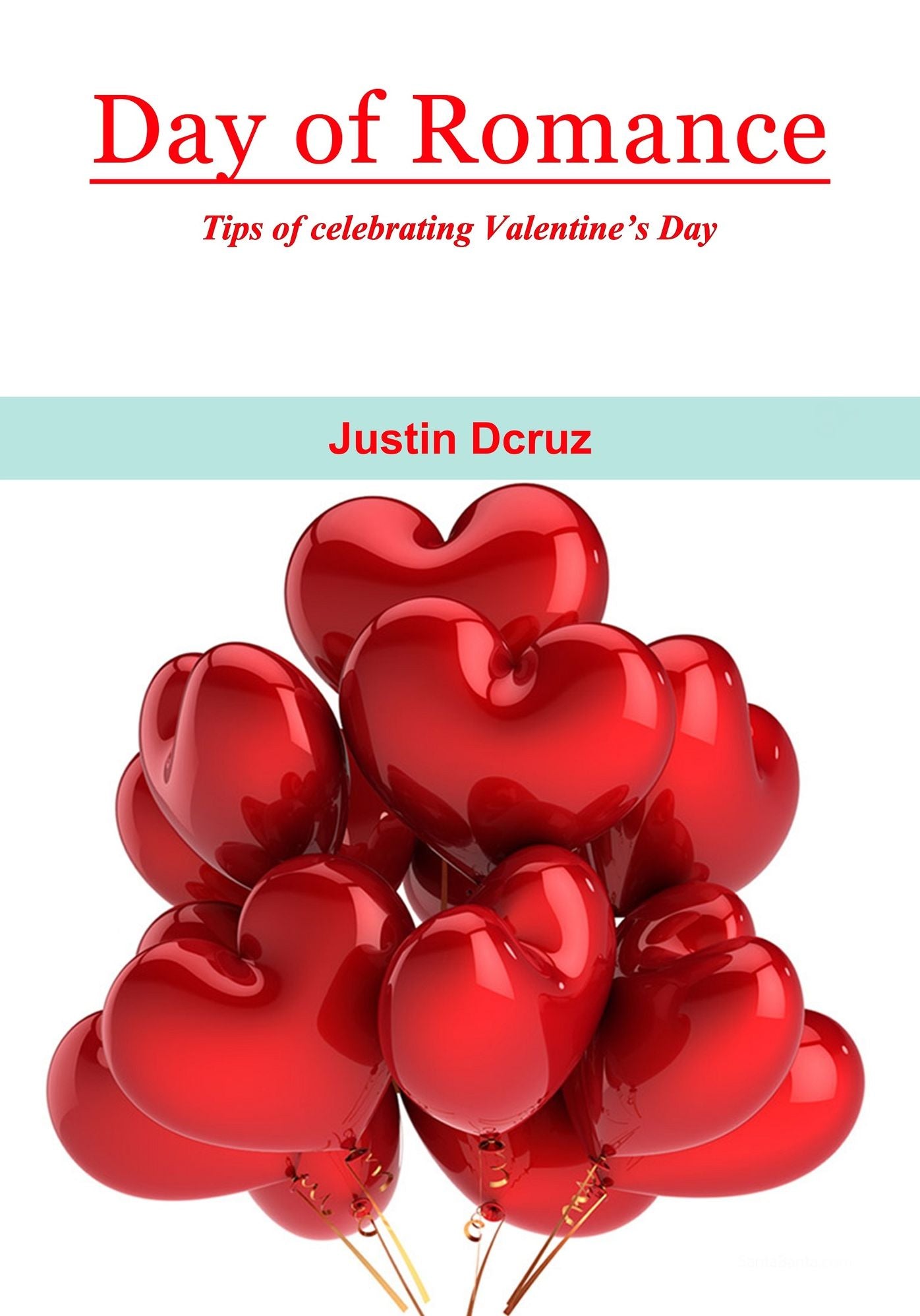Day of Romance: Tips of celebrating Valentine's Day