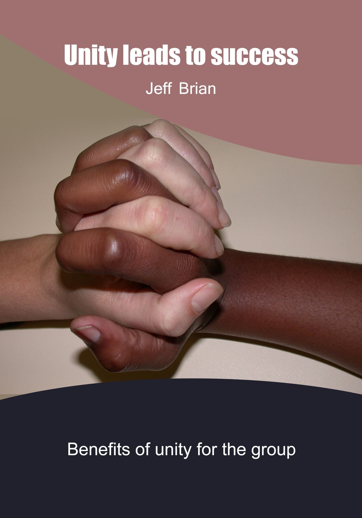 Unity leads to success: Benefits of unity for the group
