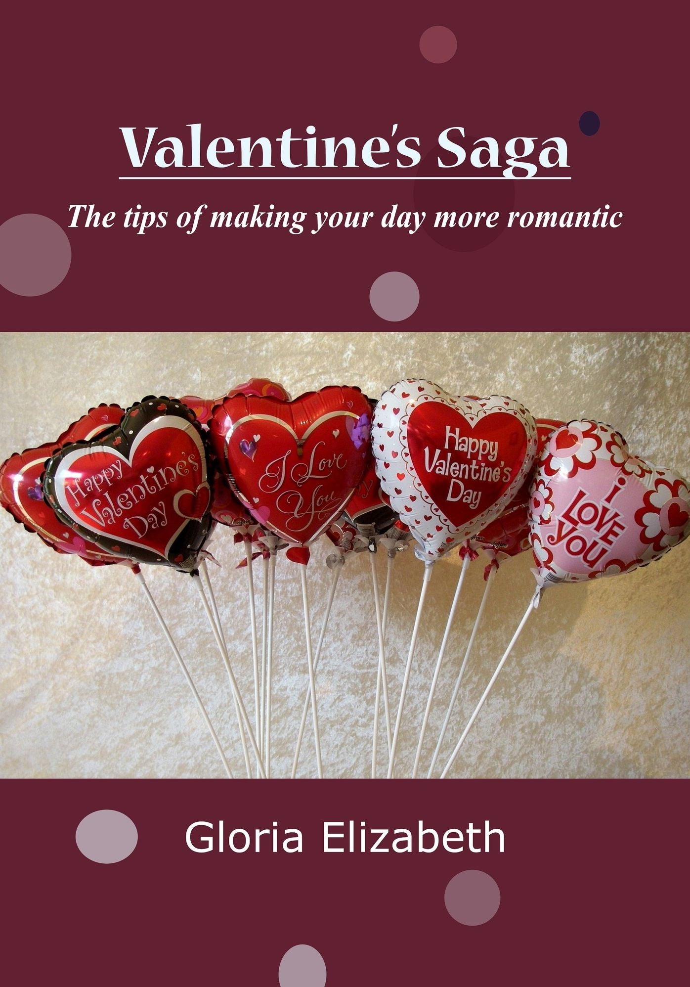 Valentine's Saga: The tips of making your day more romantic