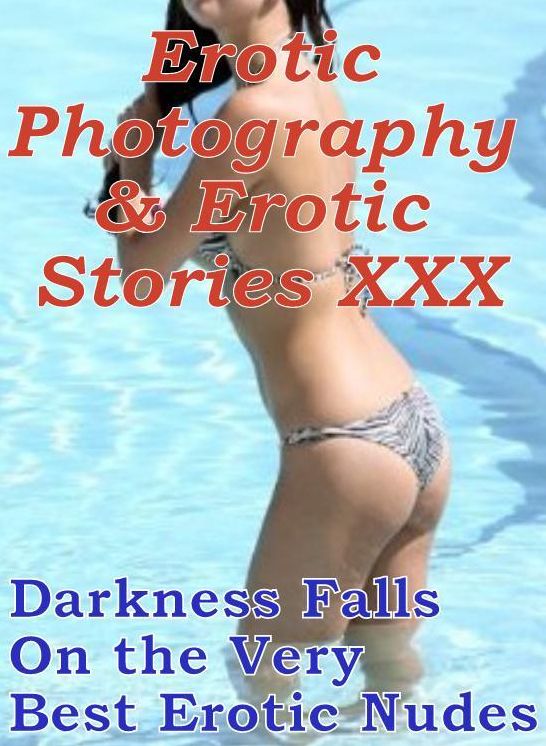 Erotica Teen: Erotic Photography & Erotic Stories XXX Darkness Falls On the Very Best Erotic Nudes ( Erotic Photography, Erotic Stories, Nude Photos, Naked, Adult Nudes, Domination, Lesbian, She-male, Gay, Fetish, Bondage, Sex, Erotic )