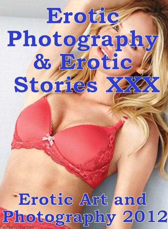 Erotica Nudes: Erotic Photography & Erotic Stories XXX Erotic Art and Photography 2012 ( Erotic Photography, Erotic Stories, Nude Photos, Naked, Adult Nudes, Domination, Lesbian, She-male, Gay, Fetish, Bondage, Sex, Erotic, Erotica, Hentai, Oral )