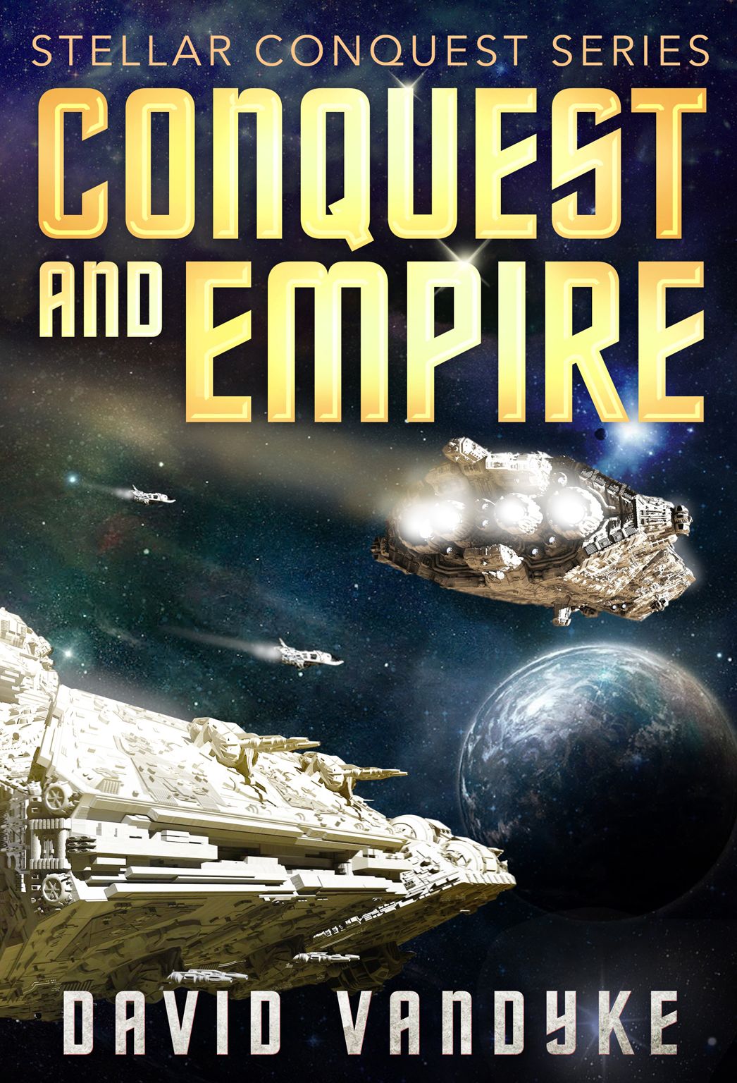 Conquest and Empire - Stellar Conquest Series Book 5