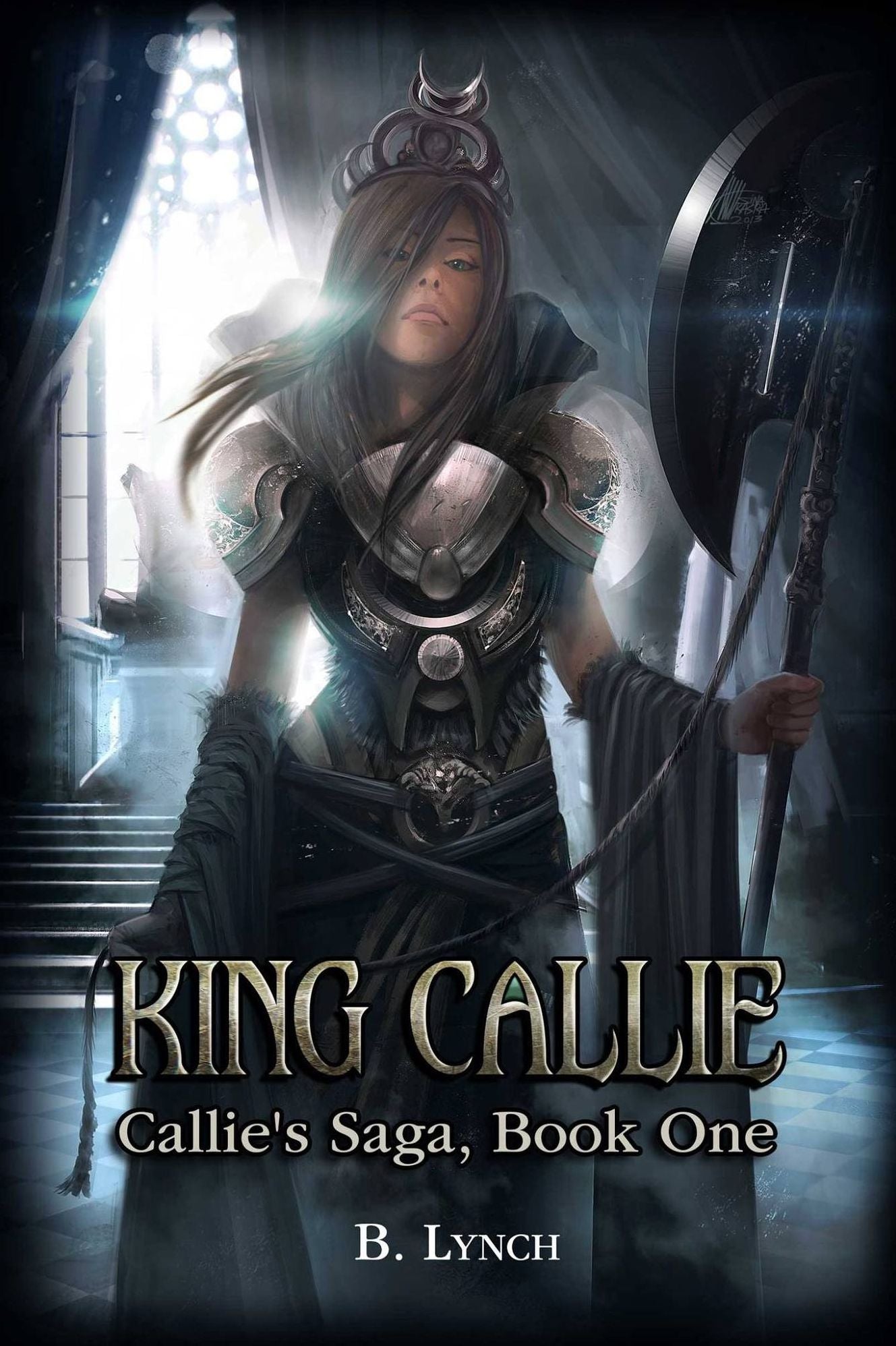 King Callie: Callie's Saga, Book 1