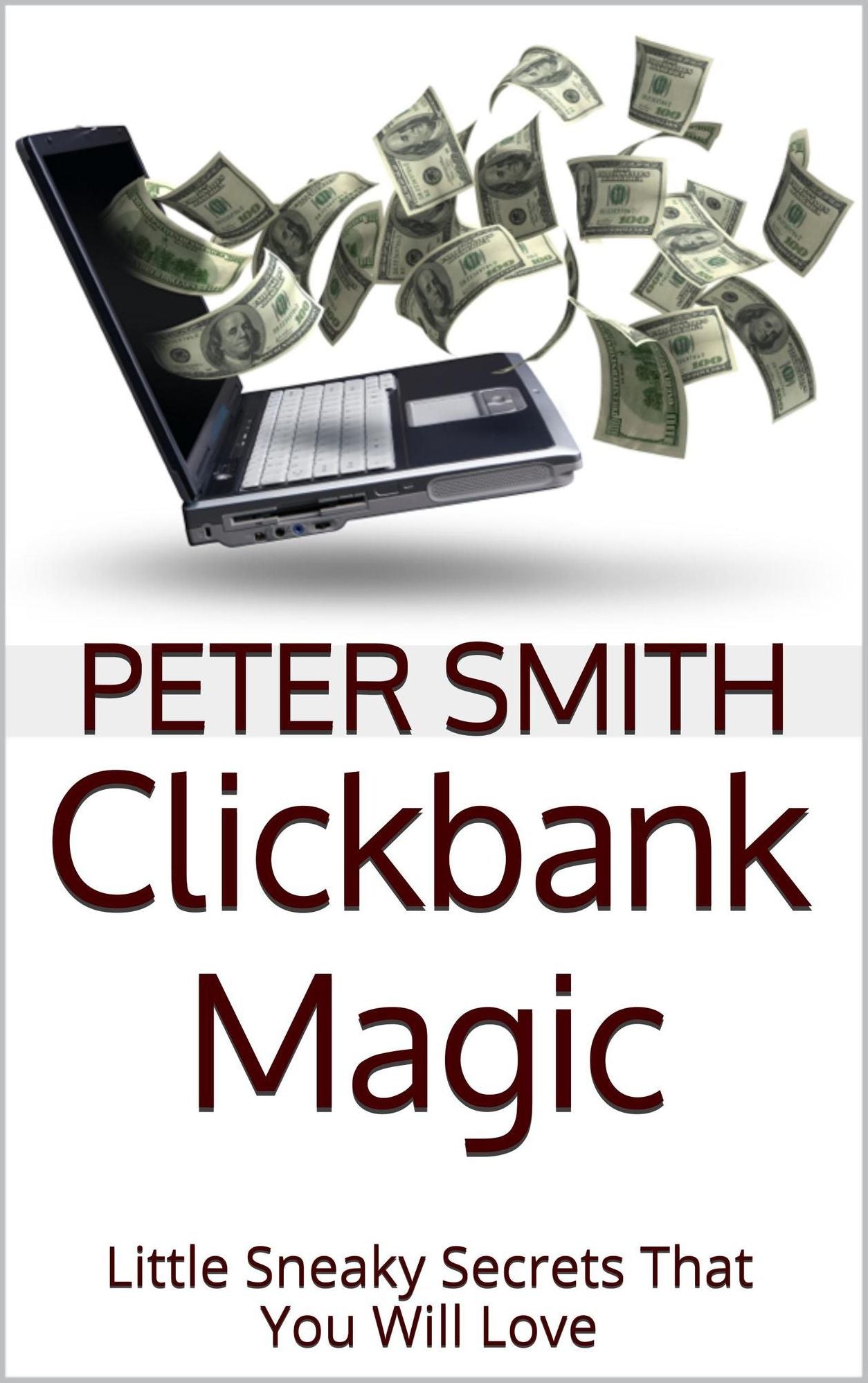Clickbank Magic: Little Sneaky Secrets That You Will Love