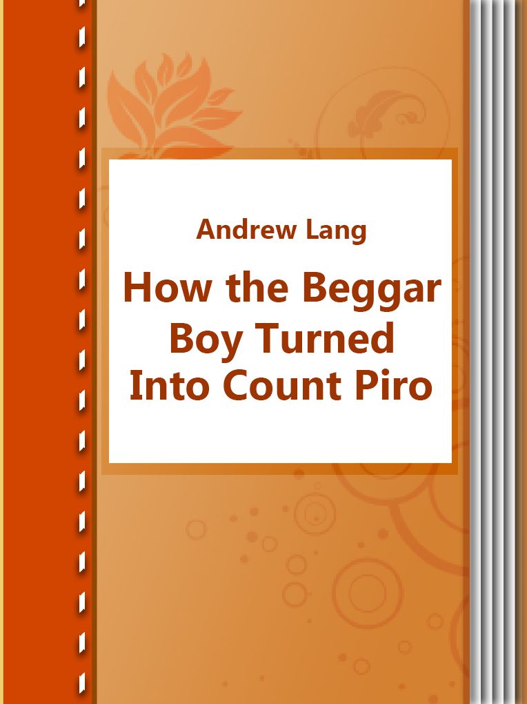 How the Beggar Boy Turned Into Count Piro