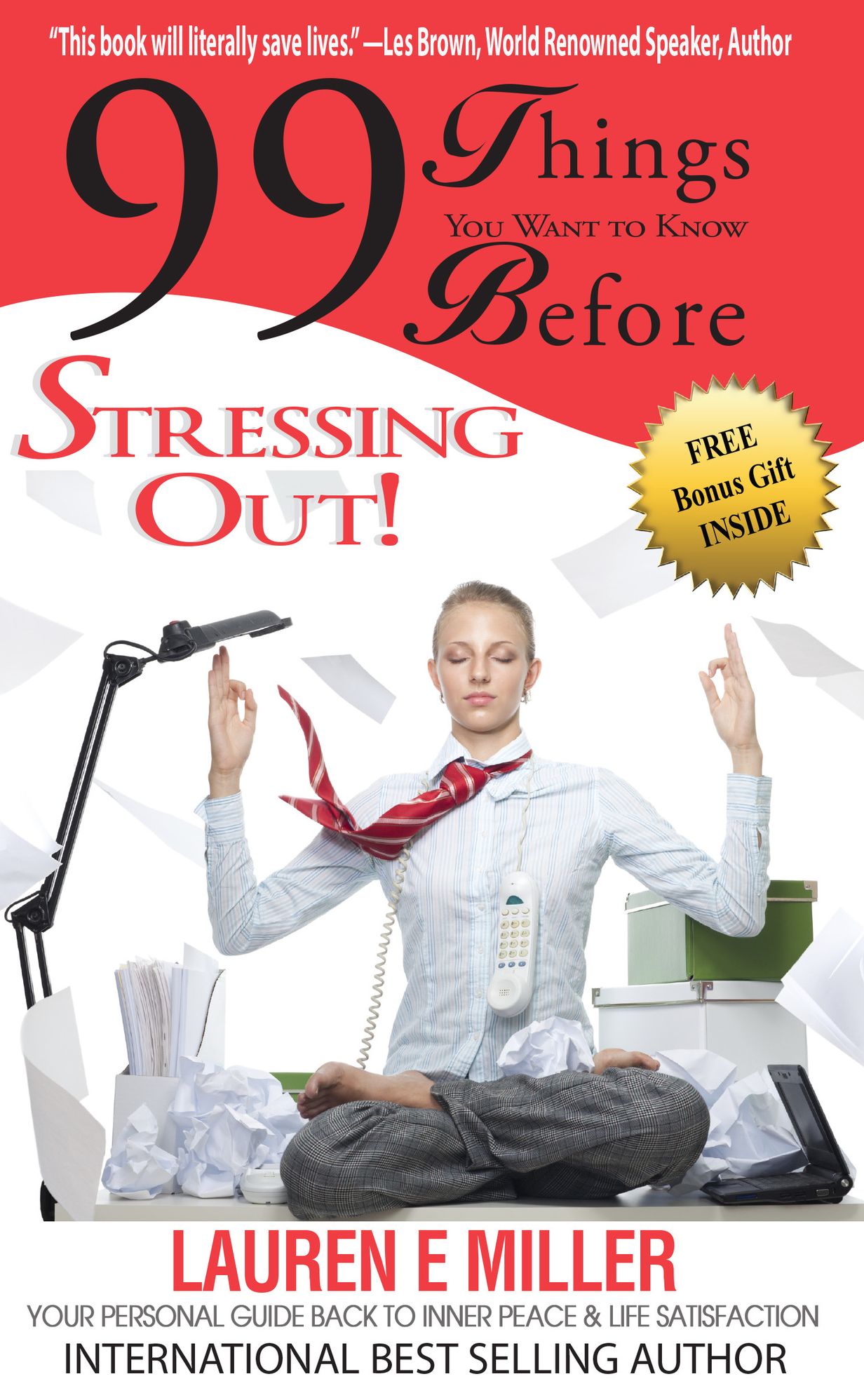 99 Things You Want to Know Before Stressing Out!