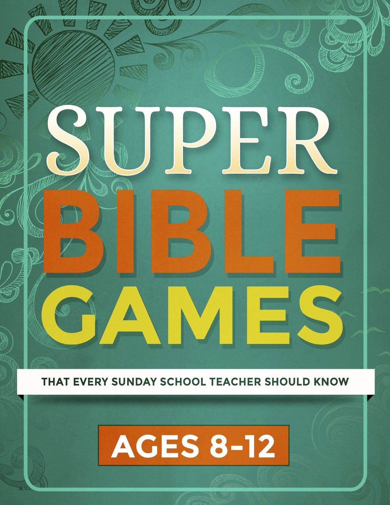 Super Bible Games for Ages 8-12 That Every Sunday School Teacher Should Know
