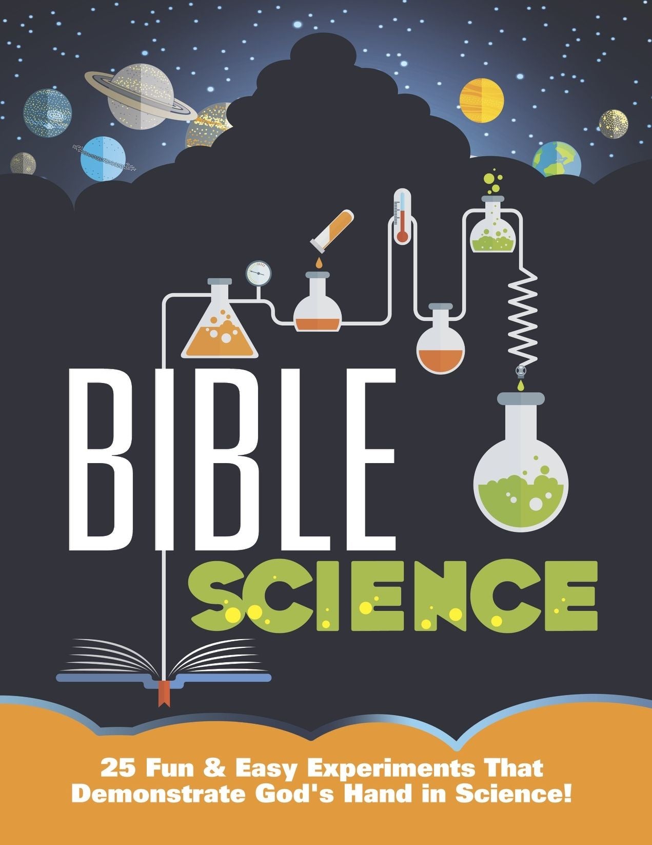 25 Fun & Easy Experiments That Show God's Hand in Science