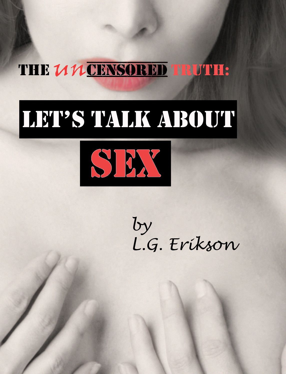 The Uncensored Truth: Let's Talk About Sex
