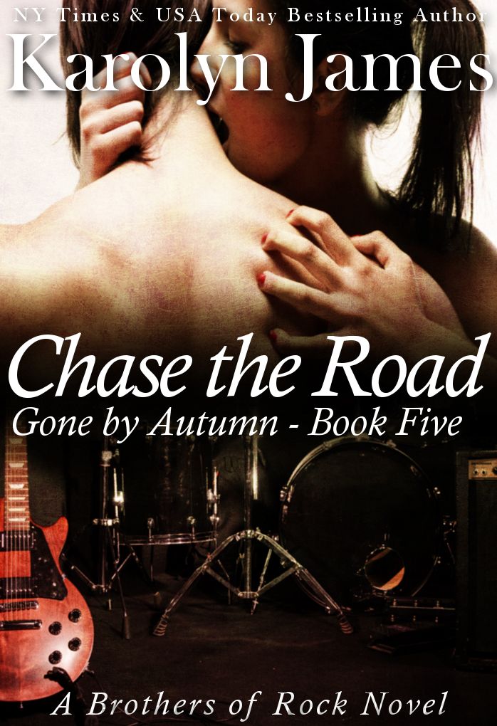 Chase the Road (Gone by Autumn Book Five) (A Brothers of Rock Novel)