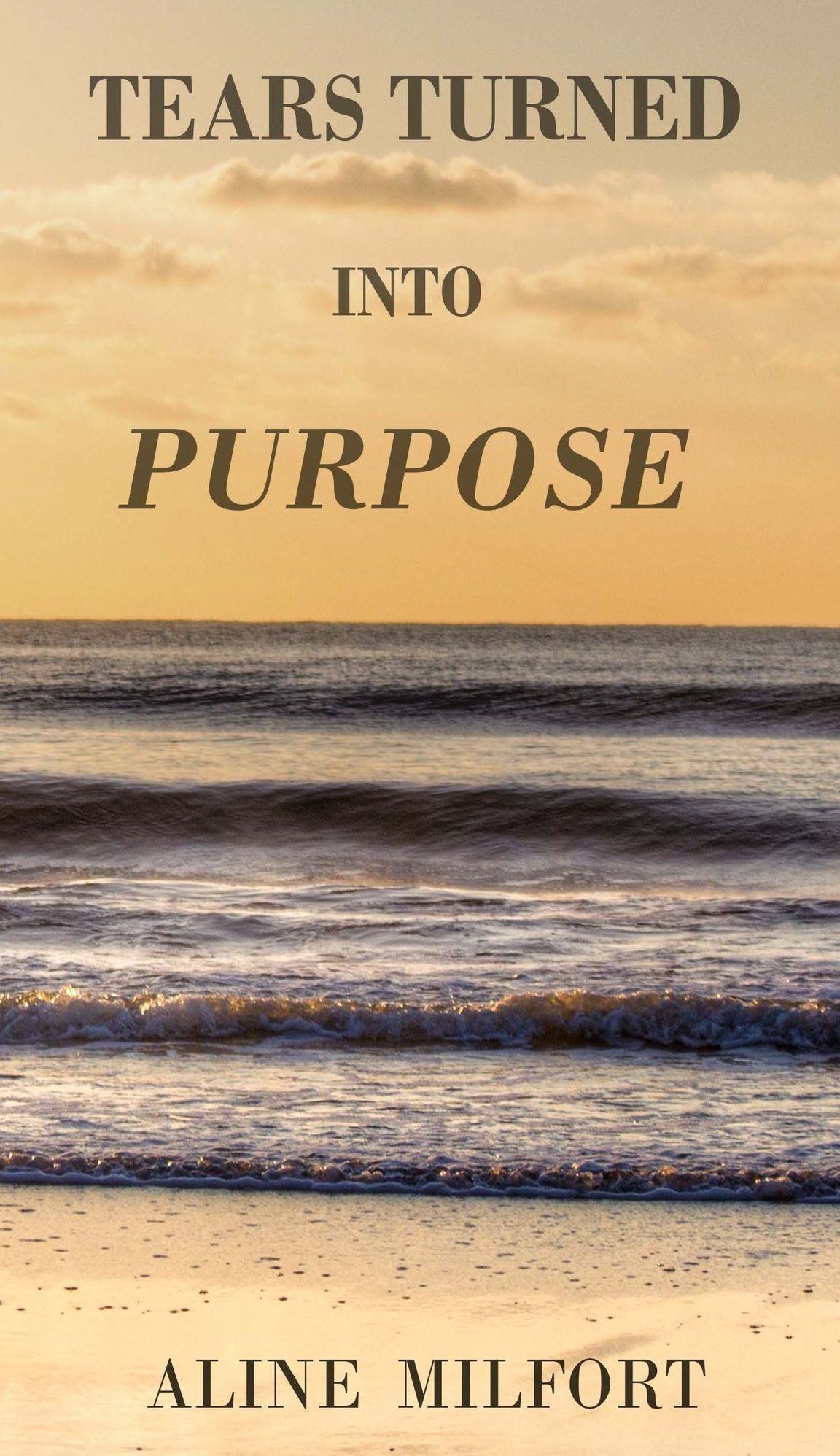 Tears Turned Into Purpose