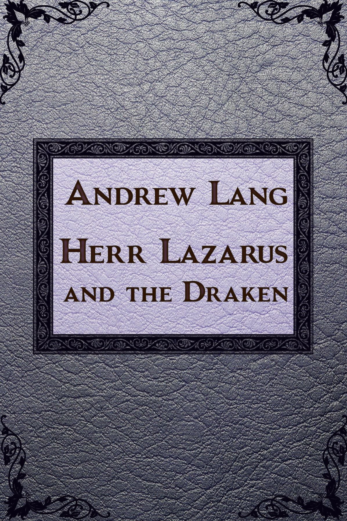 Herr Lazarus and the Draken
