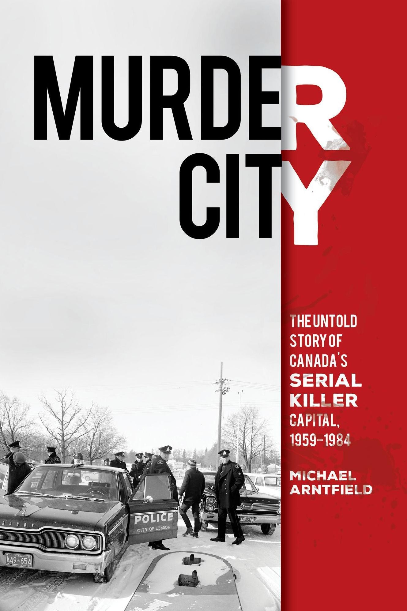 Murder City: The Untold Story of Canada's Serial Killer Capital, 1959-1984