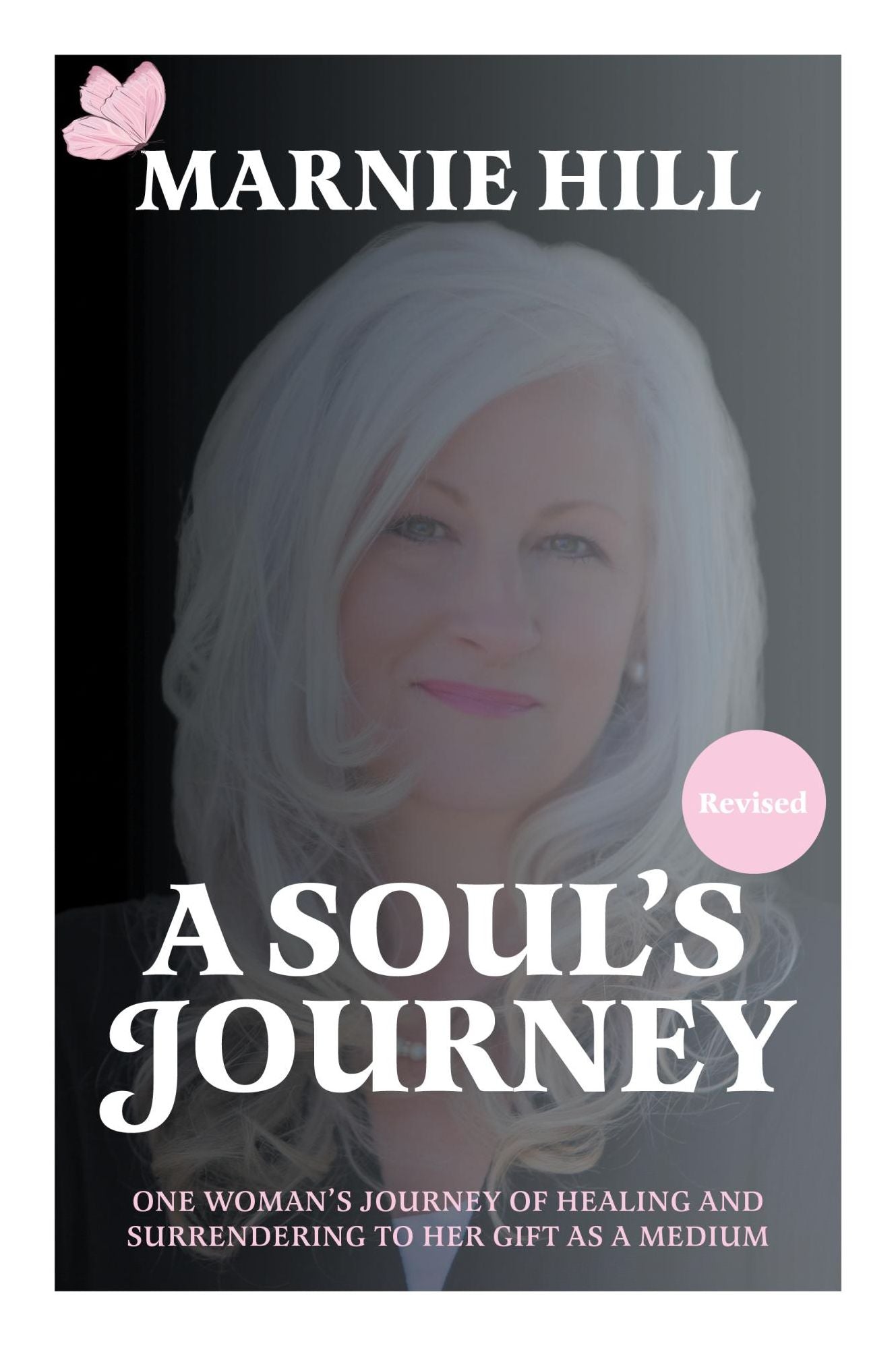 A Soul's Journey: One woman's journey of healing and surrendering to her gift as a medium