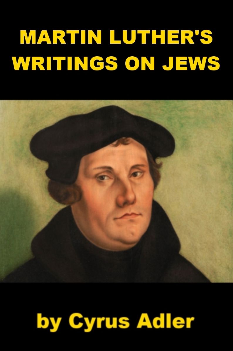 Martin Luther's Writings on Jews