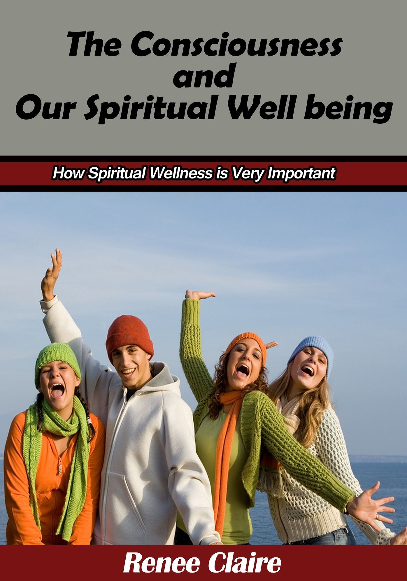 The Consciousness and Our Spiritual Well being