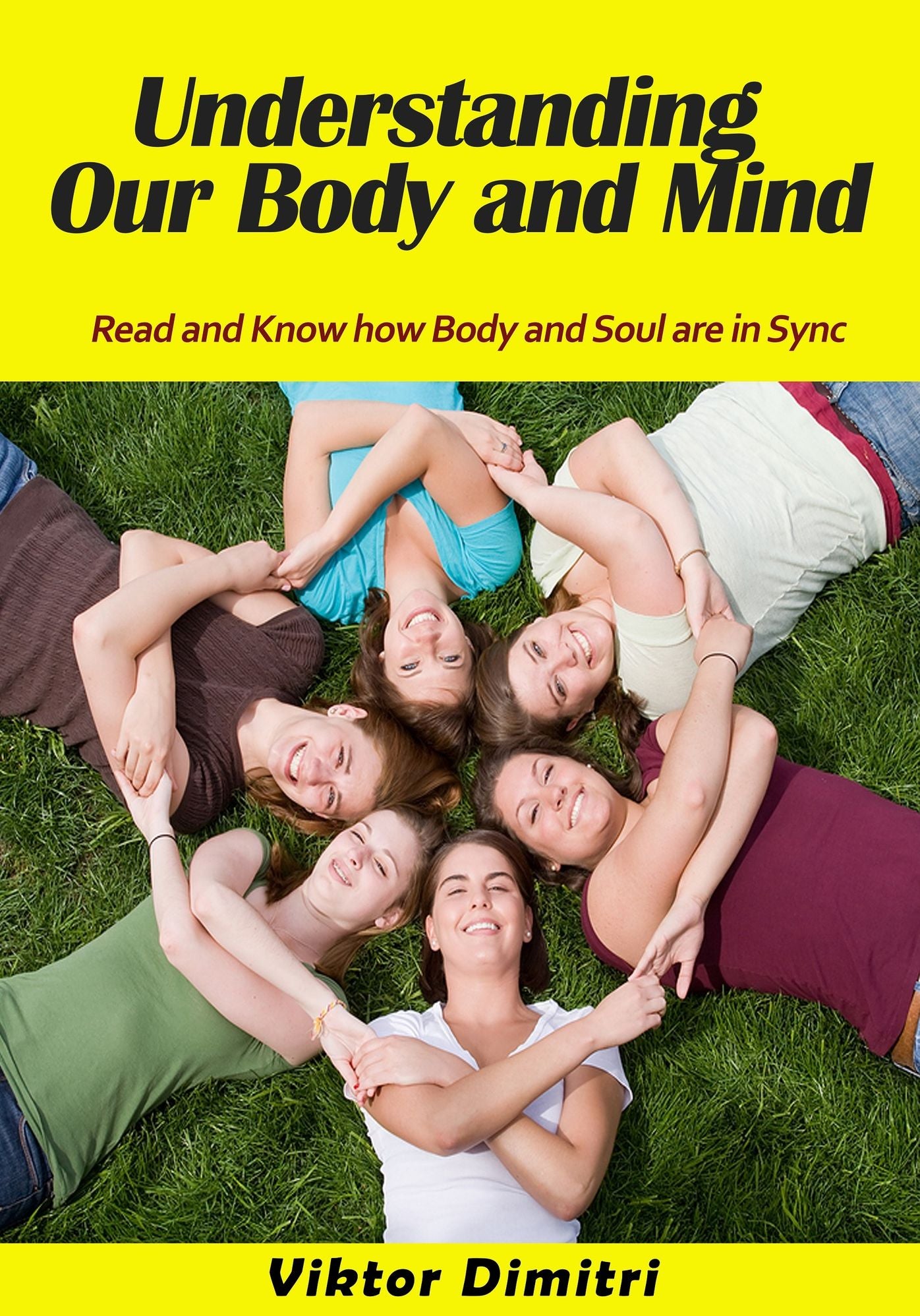 Understanding Our Body and Mind