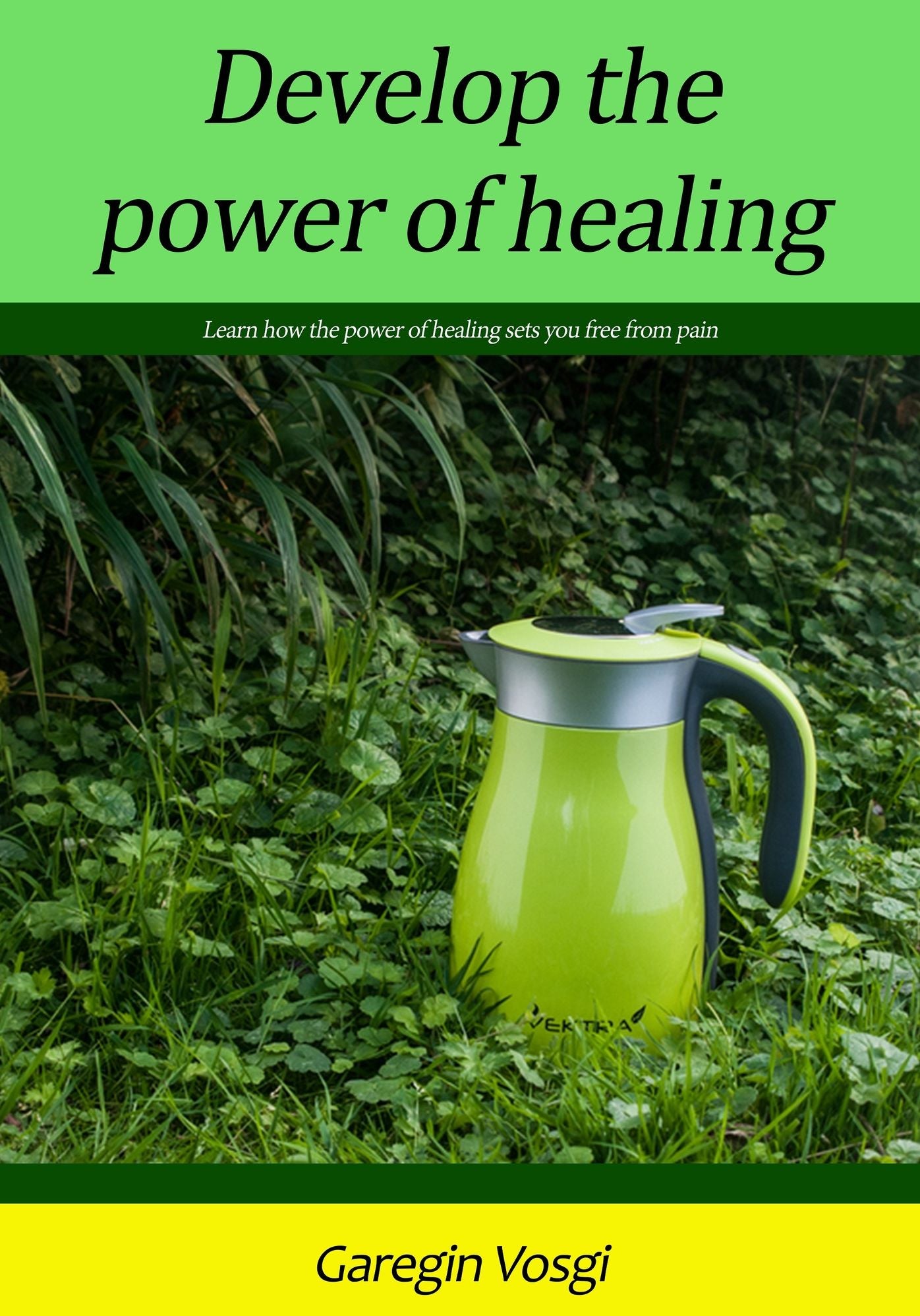 Develop the power of healing
