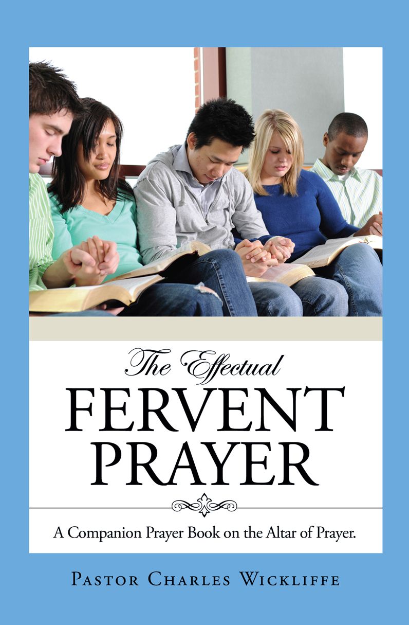 THE EFFECTUAL FERVENT PRAYER