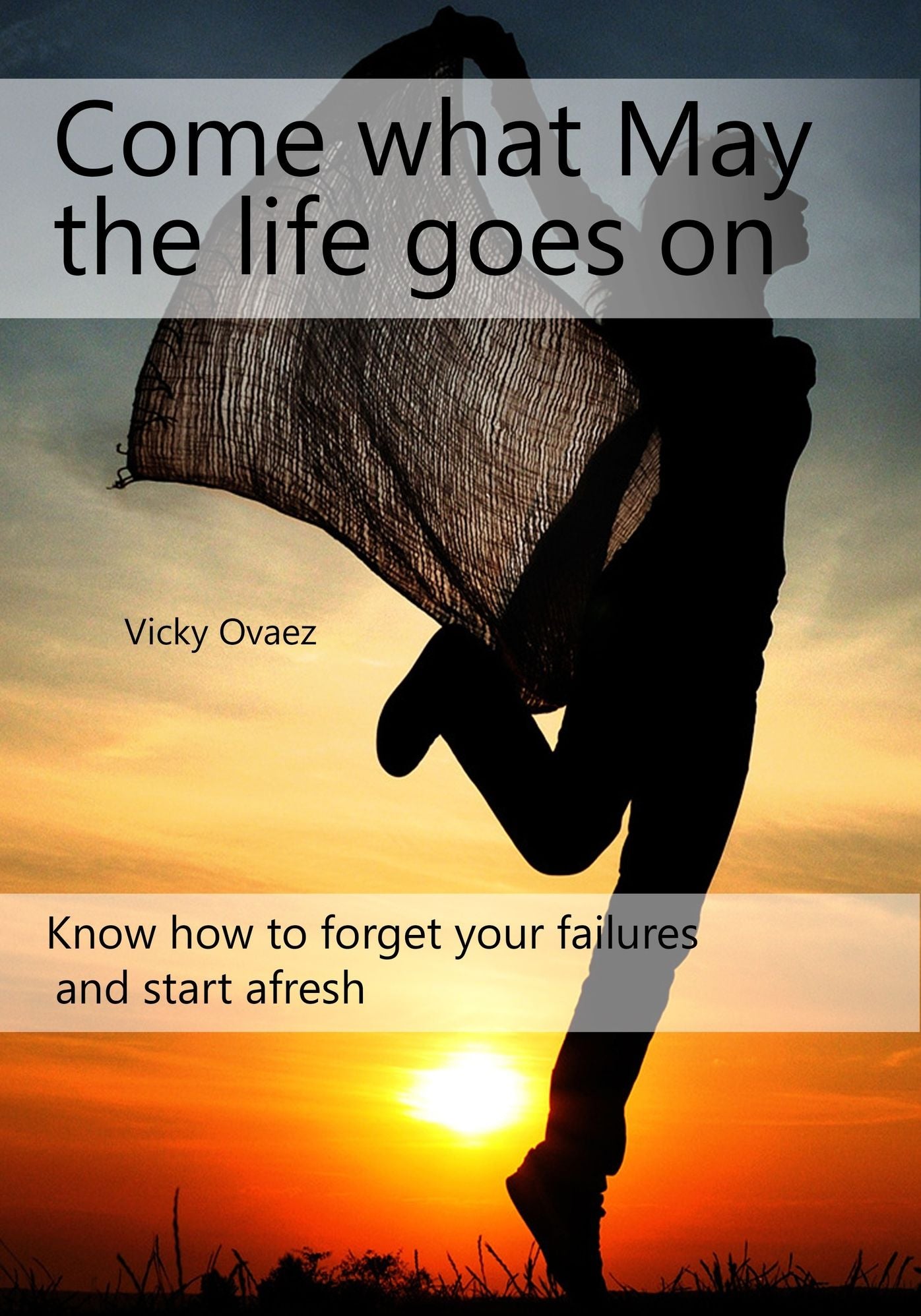 Come what May the life goes on