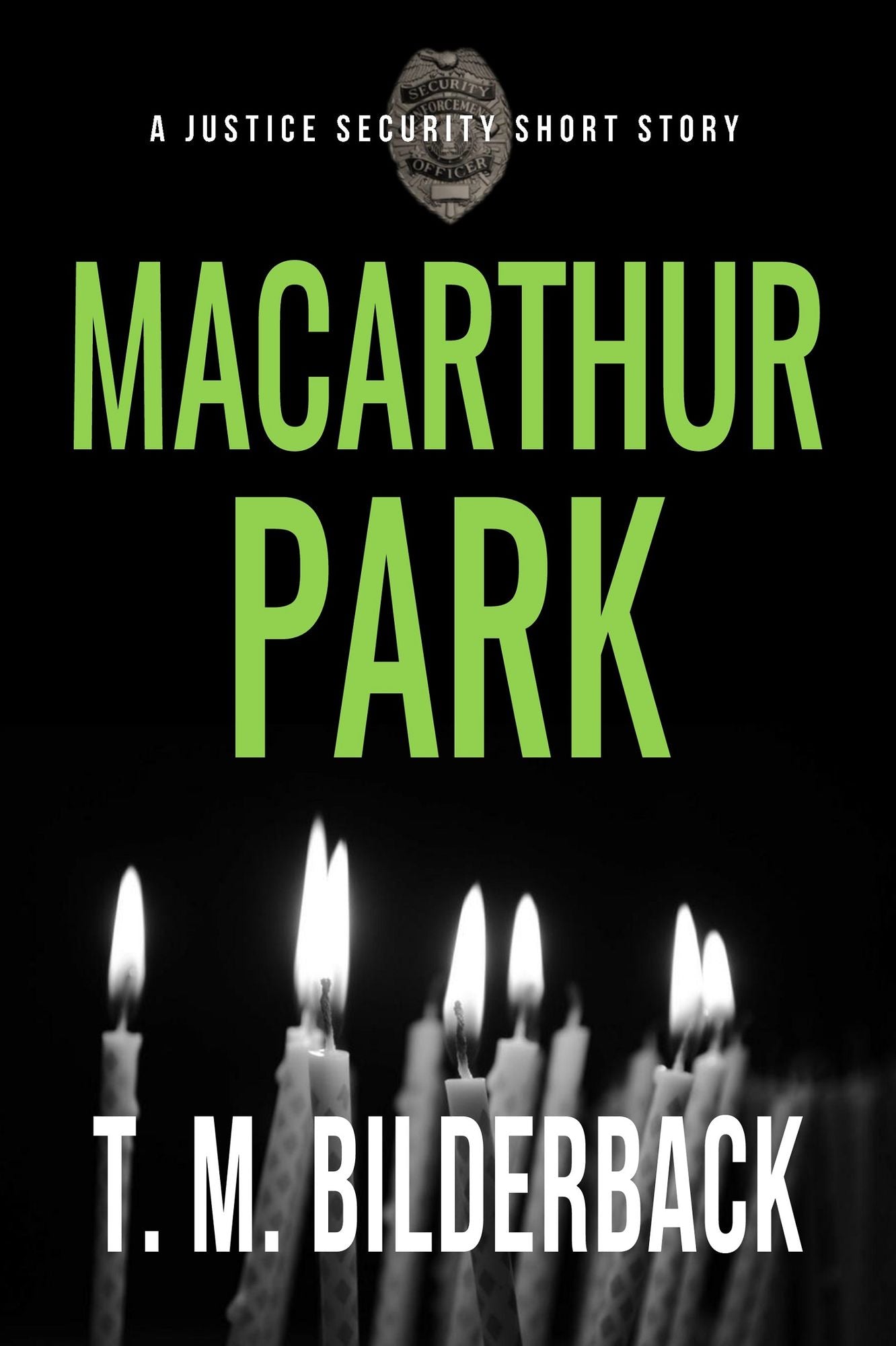 MacArthur Park - A Justice Security Short Story