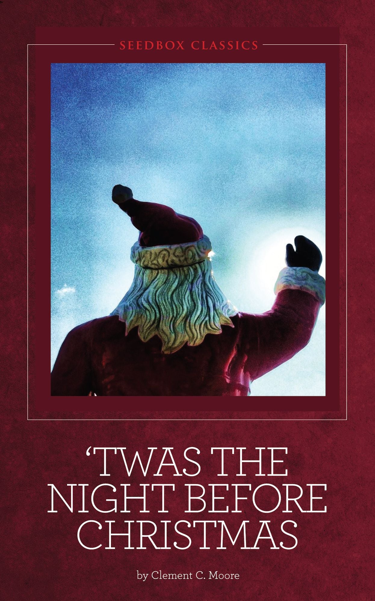 Twas the Night Before Christmas - Clement C. Moore