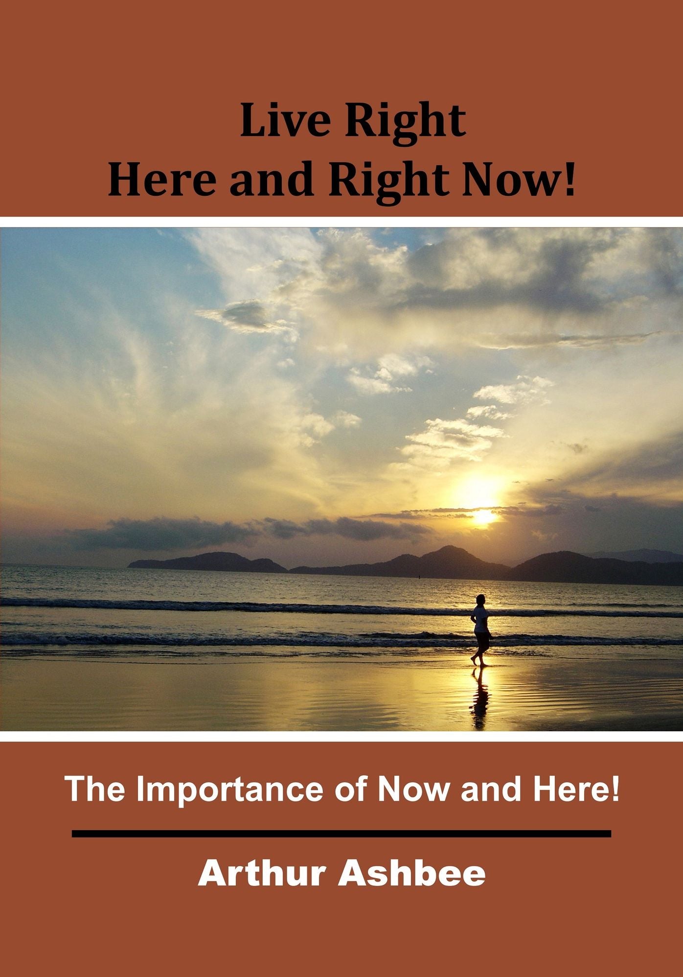 Live Right Here and Right Now