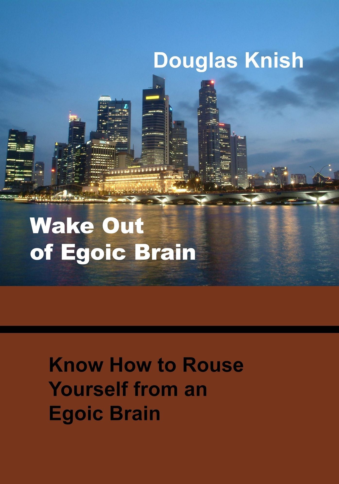 Wake out of Egoic Brain