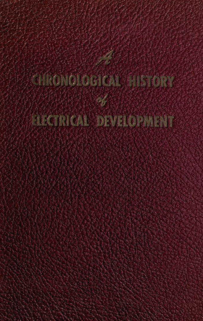 A Chronological History of Electrical Development from 600 B.C.