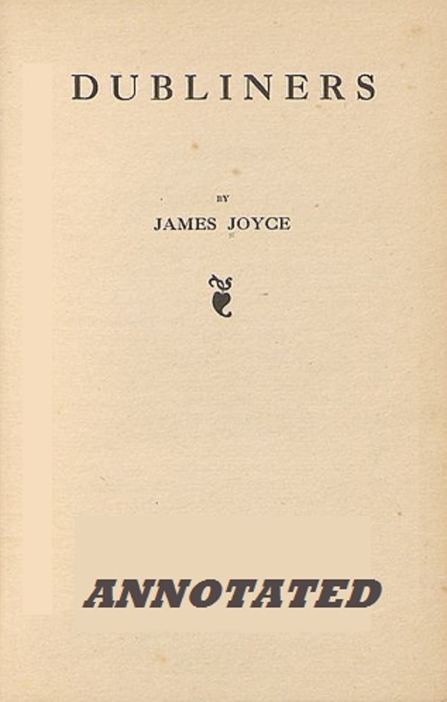 Dubliners (Unabridged and Annotated)