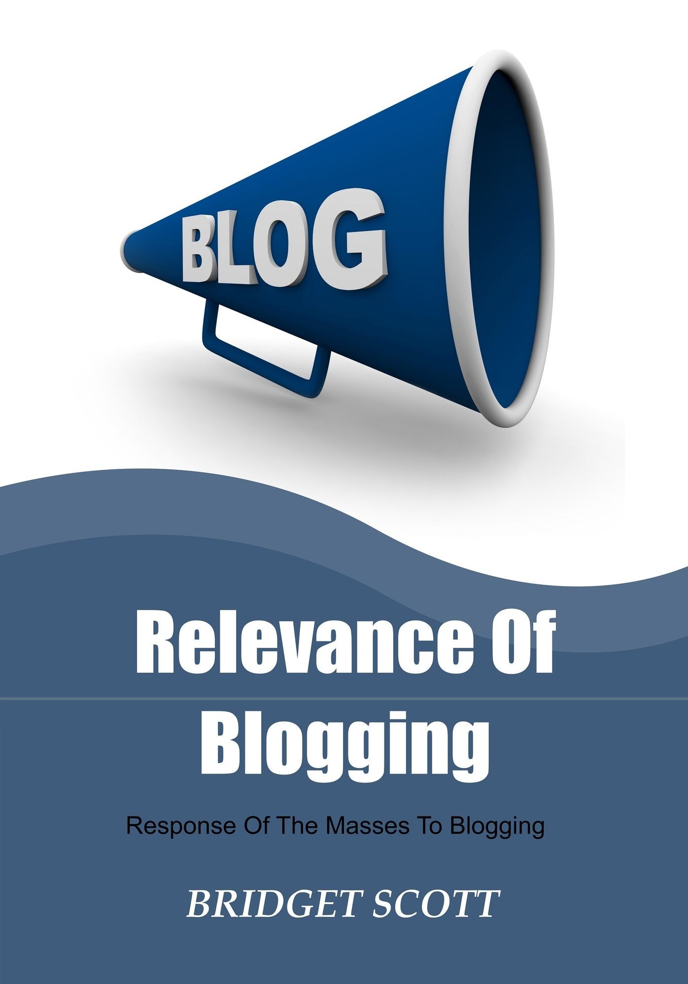 Relevance Of Blogging