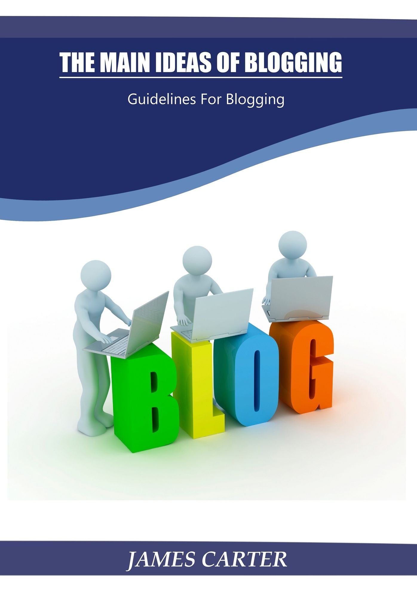 The Main Ideas Of Blogging