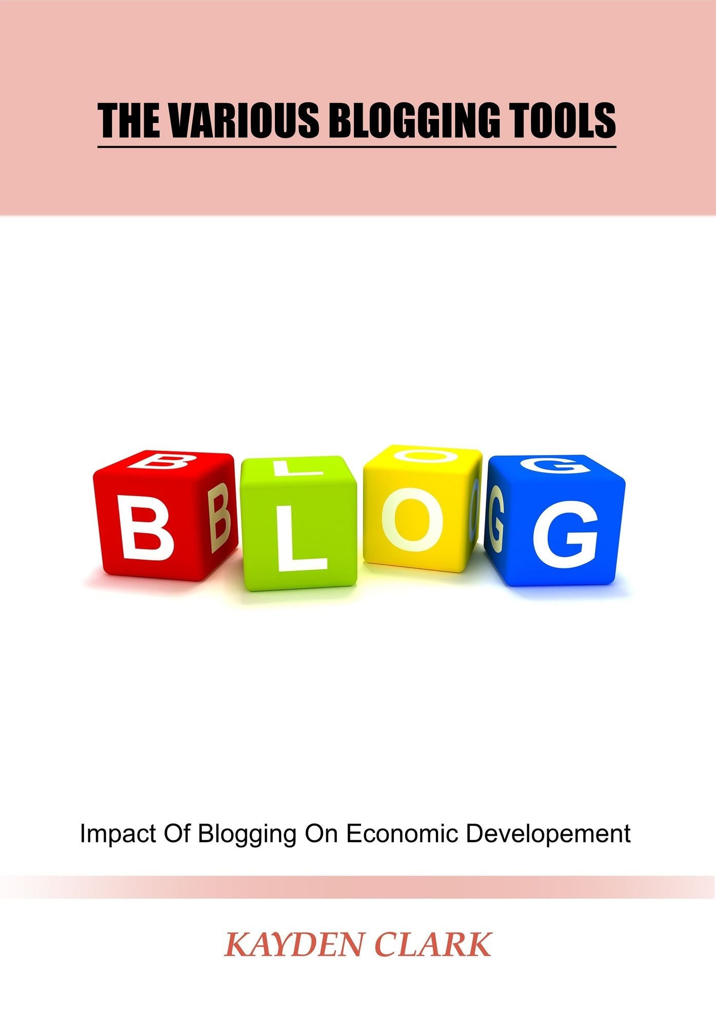 The Various Blogging Tools