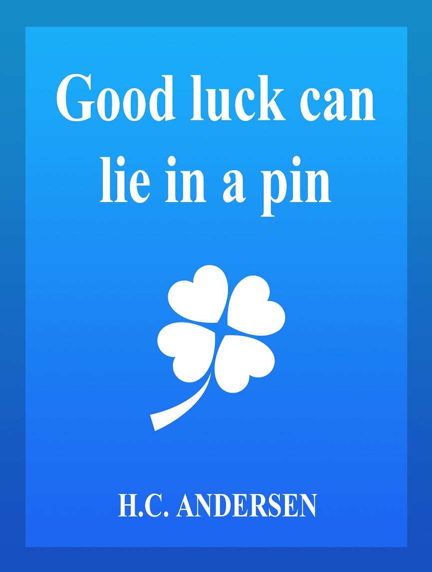 Good Luck Can Lie In A Pin