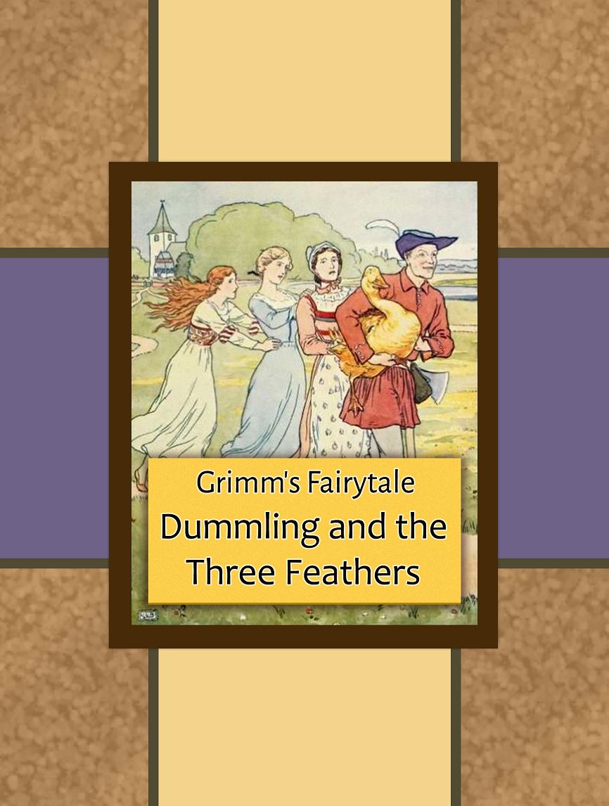 Dummling And The Three Feathers