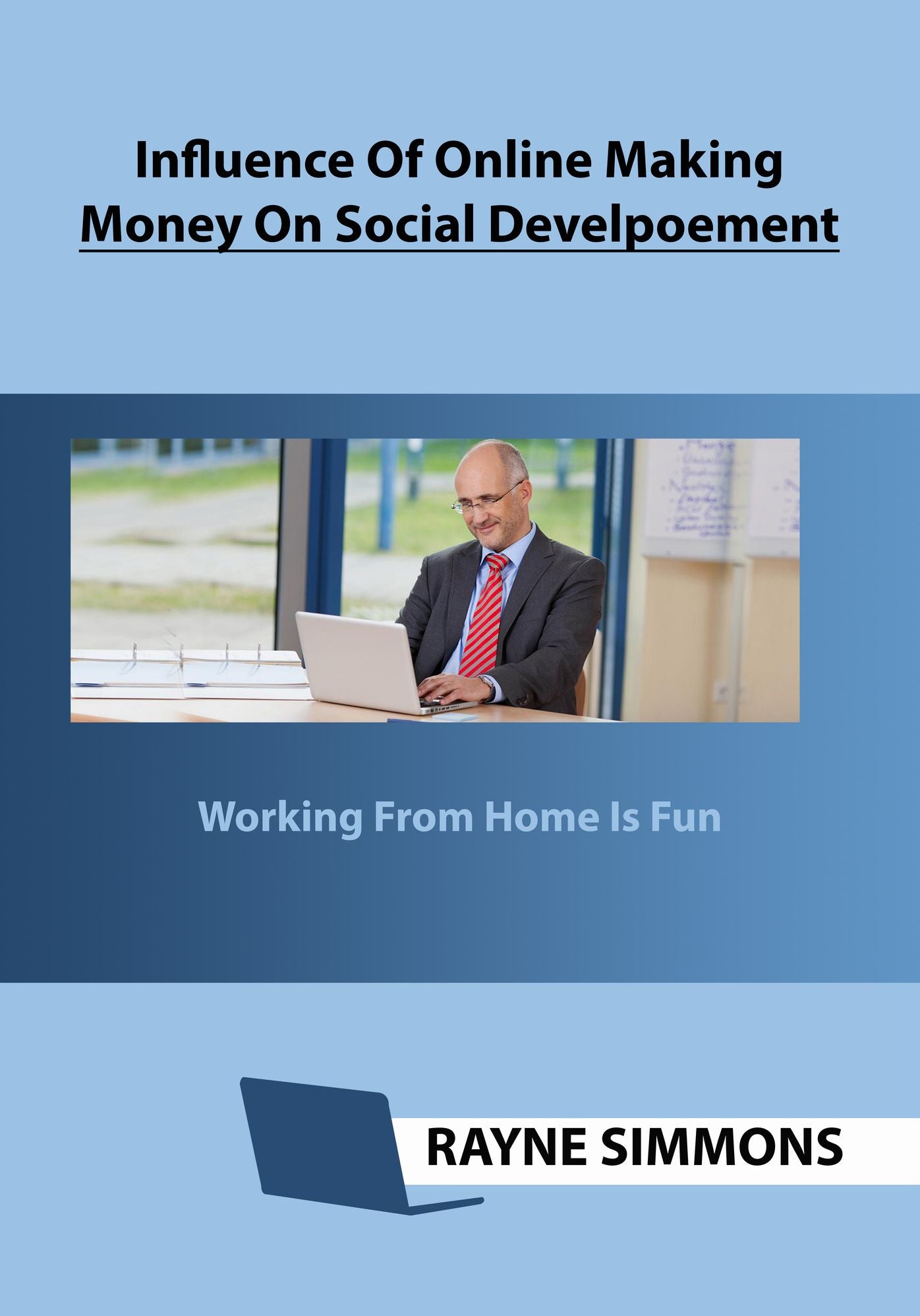 Influence Of Online Making Money On Social Develpoement