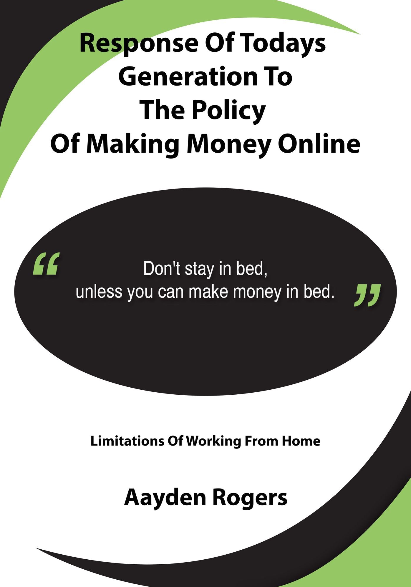 Response Of Todays Generation To The Policy Of Making Money Online