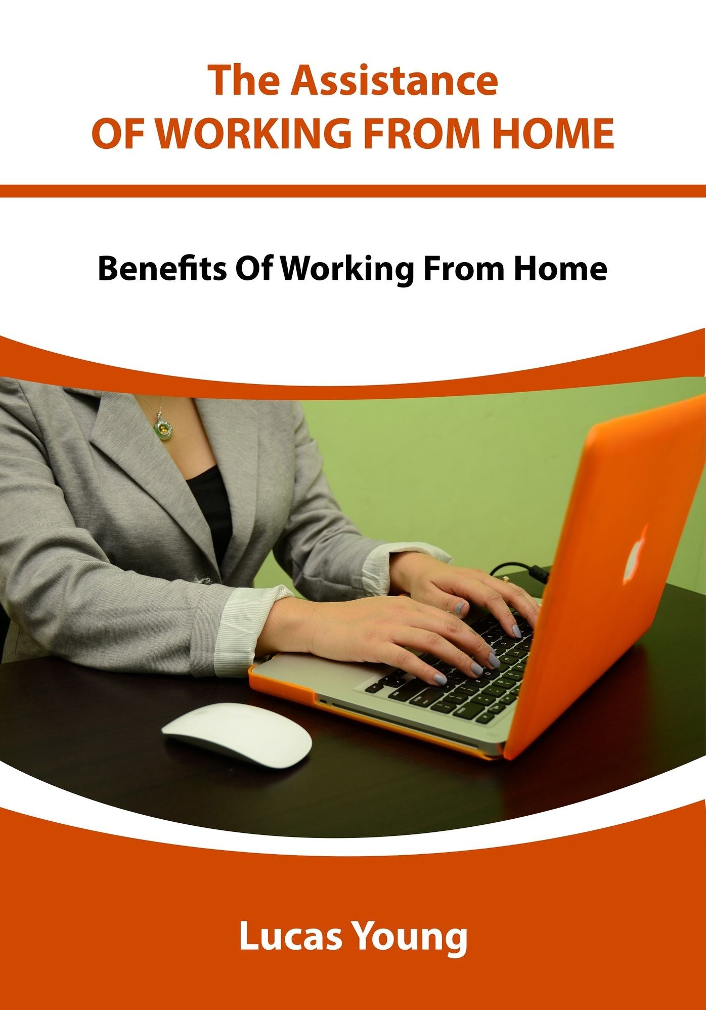 The Assistance Of Working From Home