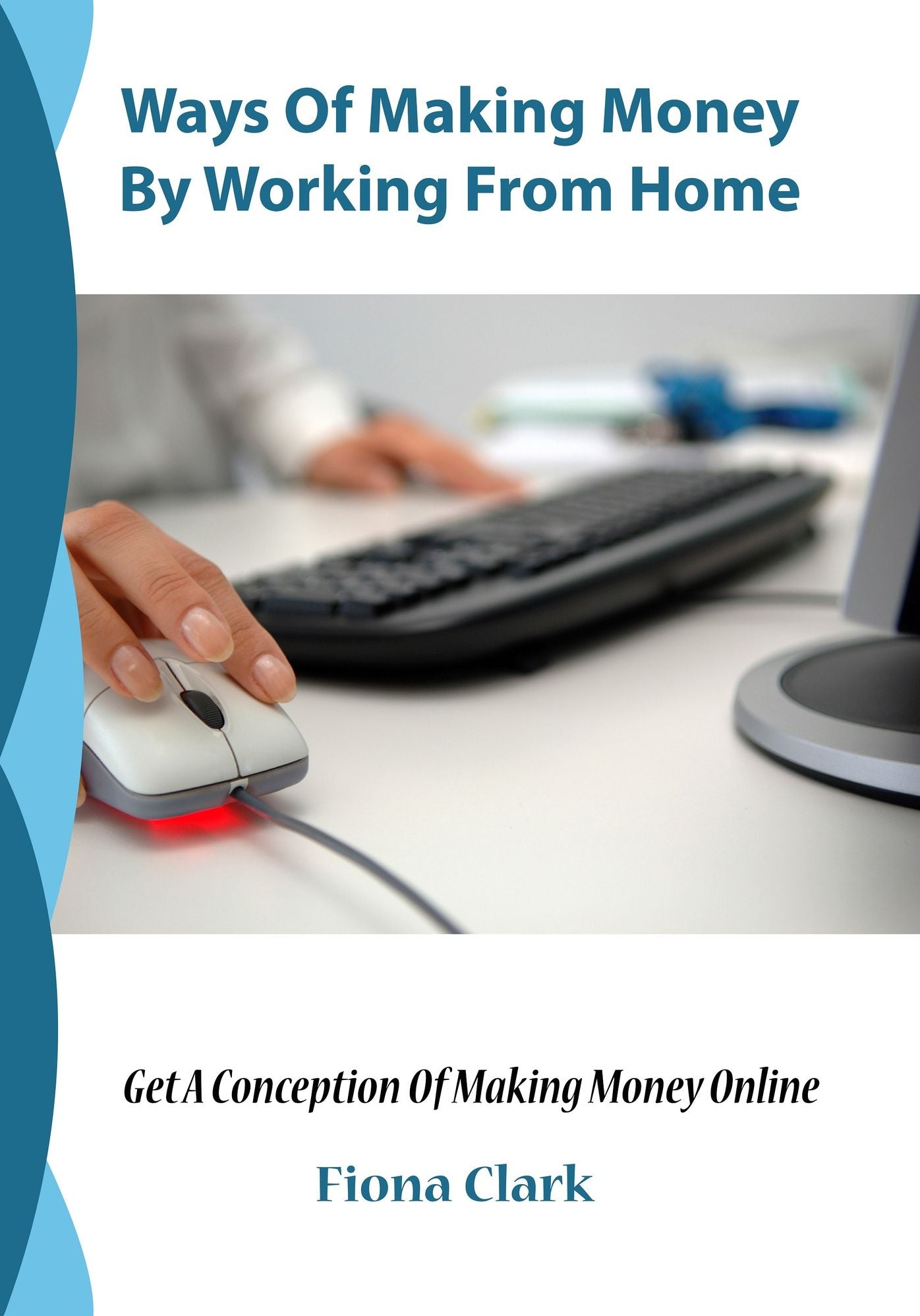 Ways Of Making Money By Working From Home