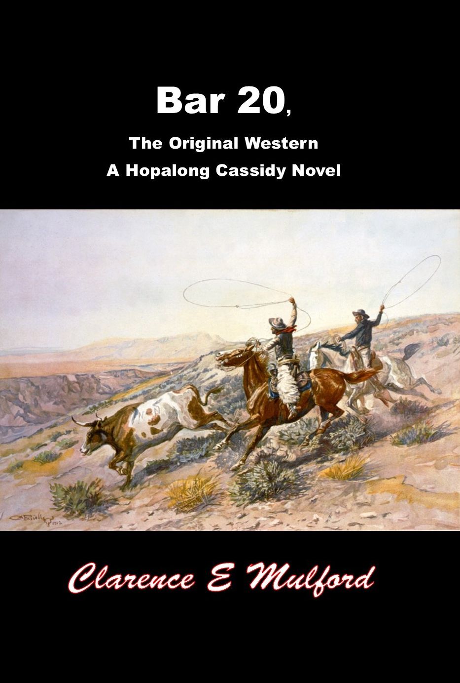 Bar 20, The Original Western A Hopalong Cassidy Novel