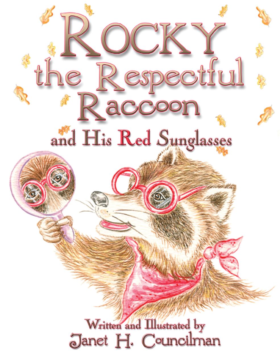 Rocky the Respectful Raccoon and His Red Sunglasses